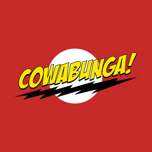 Cowabunga Bazinga T Shirt TeePublic