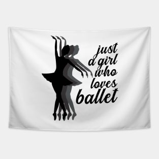 Just a Girl Who Loves Ballet Tapestry