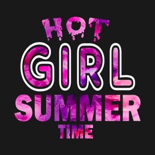 Hot Girl Summer Time Funny Summer Vacation Shirts For Girl T-Shirt