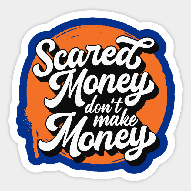 Scared Money Don't Make Money // Florida Blue & Orange V2 - Scared Money Dont Make Money - Sticker