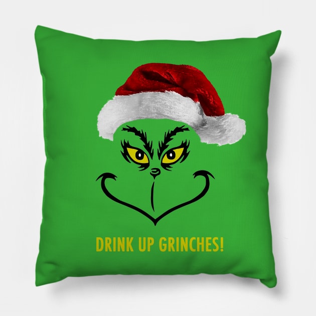 Drink Up Grinches! Pillow by HellraiserDesigns