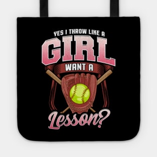 Yes I Throw Like a Girl Want a Lesson? Softball Tote