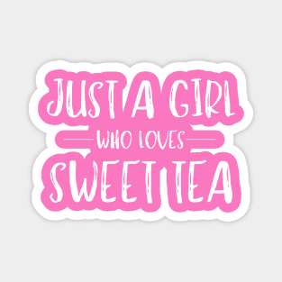 Just a Girl Who Loves Sweet Tea Magnet