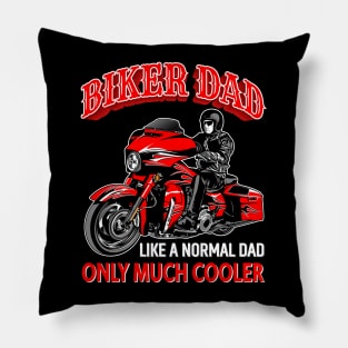 Biker Dad like a normal dad only cooler Pillow