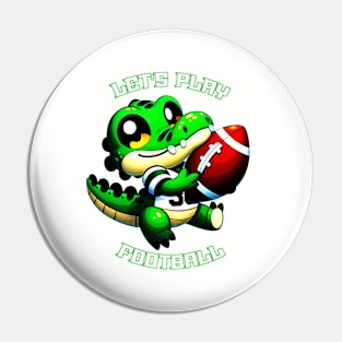 Let's Play Football Cute Gator Pin