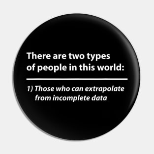 Incomplete Data funny Tee Gift Pin