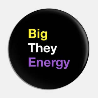 Big They Energy Pin