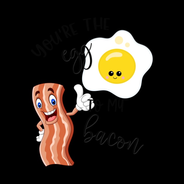 Food Pun You're The Egg to My Bacon by StacysCellar