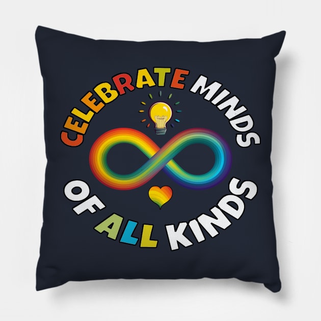 Neurodiversity Celebrate Minds Of All Kinds Autism Awareness Pillow by tamdevo1