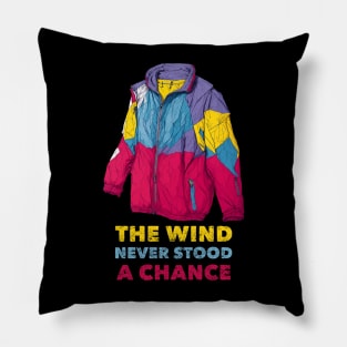 The Wind Never Stood A Chance Pillow
