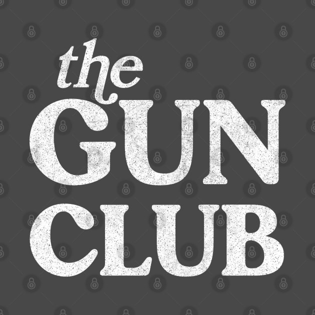 The Gun Club ------† by DankFutura