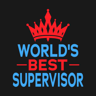 World's Best Supervisor, ideal recognition gifts T-Shirt