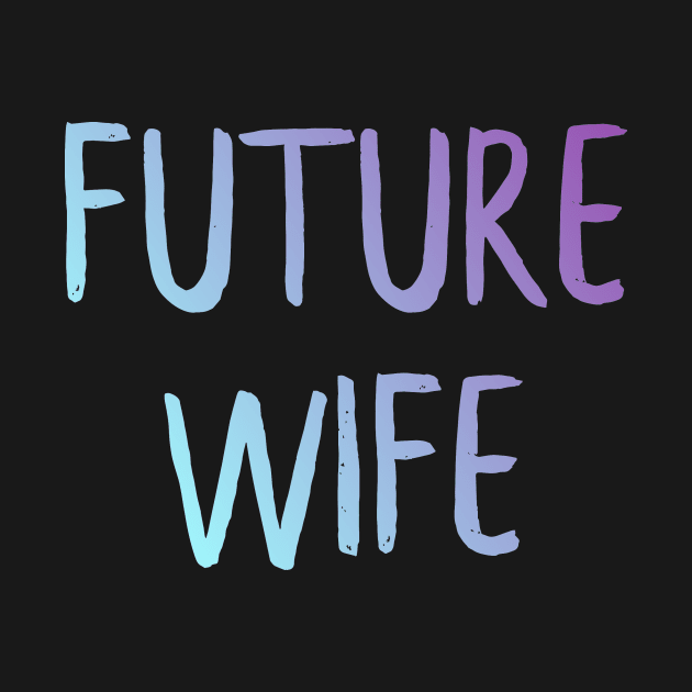 Future Wife by MiniGuardian