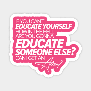 Educate Yourself Magnet