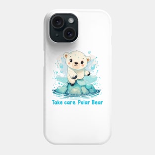 Take care, Polar Bear Phone Case