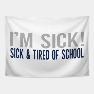 TIRED OF SCHOOL Tapestry