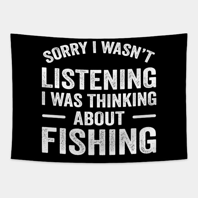 I was Thinking about Fishing Funny Fisherman Tapestry by ChrifBouglas