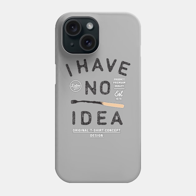 i have no idea Phone Case by dotdotdotstudio