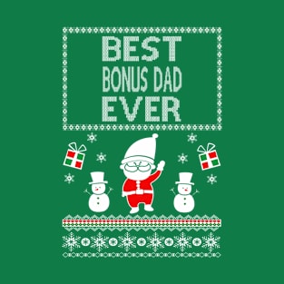 Awesome ugly christmas gift for Best Bonus Dad ever T-Shirt