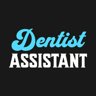 Dentist assistant, national dentist day T-Shirt