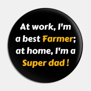 Farmer super dad gift Pin