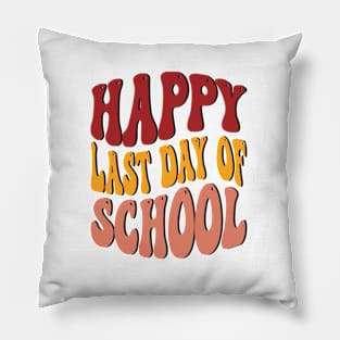 Funny Groovy Happy Last Day of School Hilarious Gift Idea Pillow