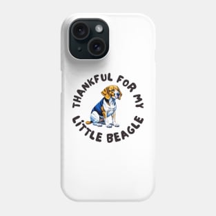 Thankful for my little beagle Phone Case