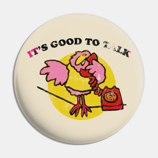 Good to talk Pin