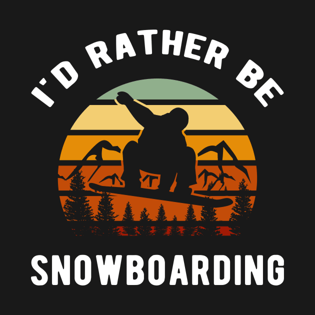 I'd rather be snowboarding for a Snowboarder by Shirtglueck