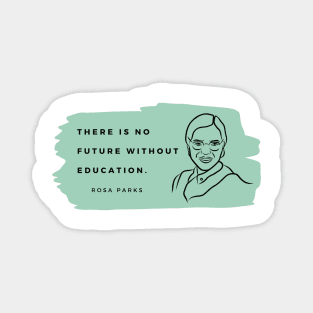 ROSA PARKS: Quote - Education Magnet