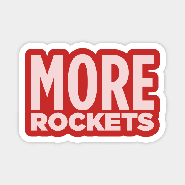 MORE ROCKETS! Magnet by Eugene and Jonnie Tee's