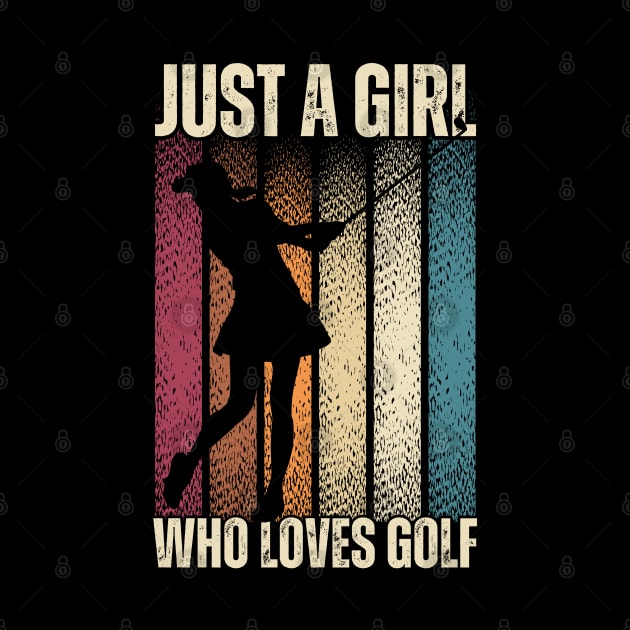 Just a Girl Who Loves Golf: Celebrating the Female Golfer! by chems eddine