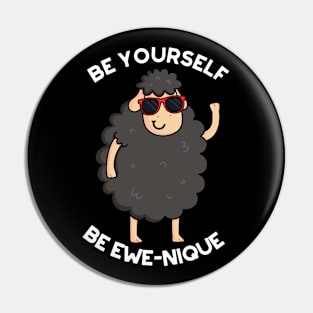 Be Yourself Be Ewe-nique Positive Sheep Pun Pin