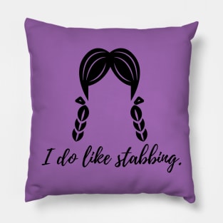 I do like stabbing Pillow