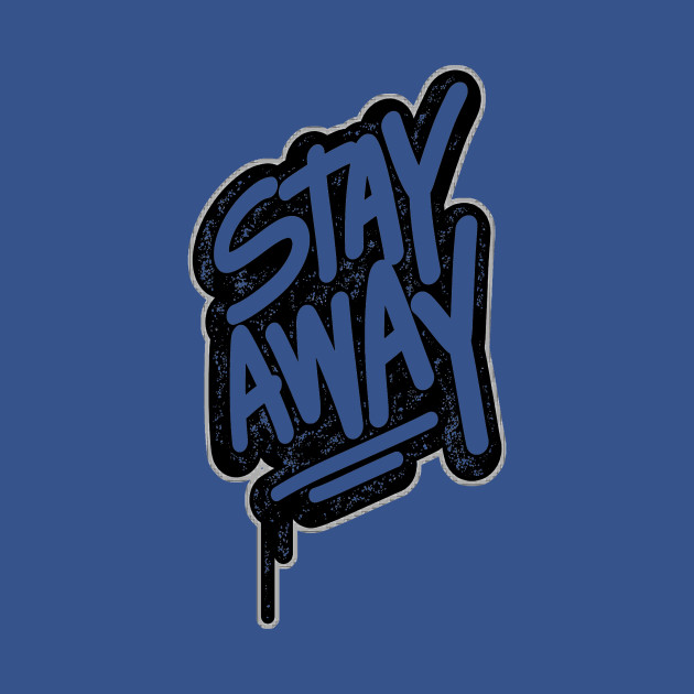 Disover Stay Away - Stay Away - T-Shirt