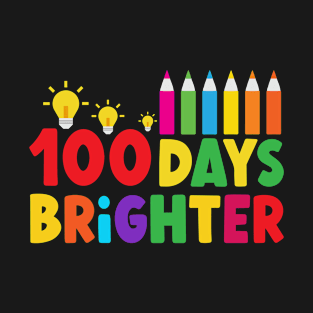 100 Days Brighter 100th Day Of School T-Shirt