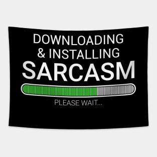 Sarcasm Humor - Downloading & Installing Sarcasm Please wait Tapestry