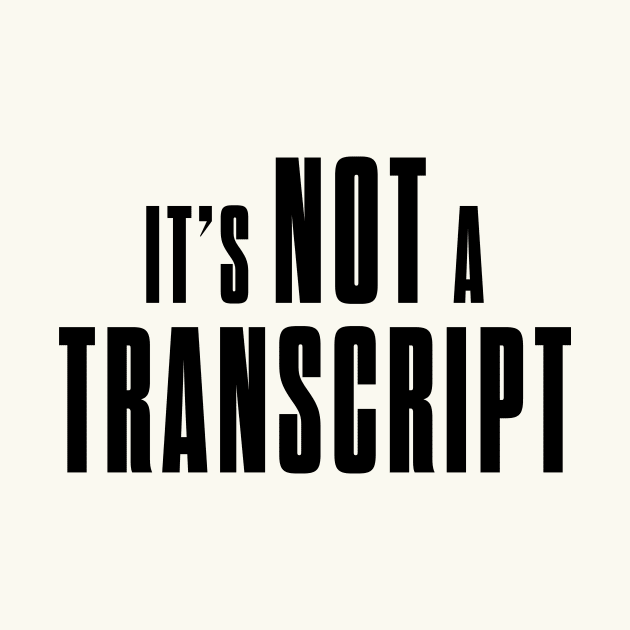 Not a transcript by bluehair