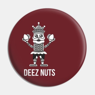 deez nuts Pin