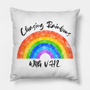 Chasing Rainbows With VHL - VHL Warrior - Von Hippel-Lindau Design Pillow