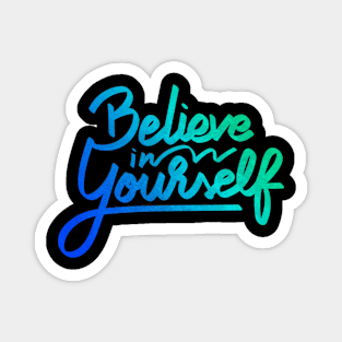 Gradient Believe in Yourself Magnet