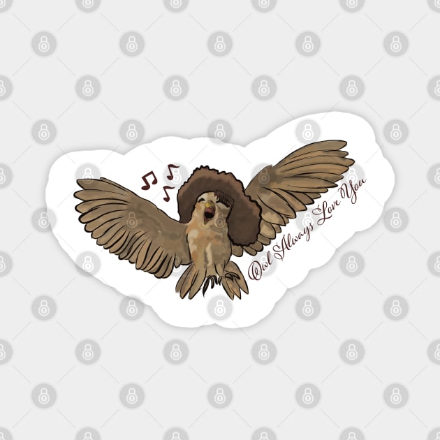 Whitney Hoo-ston - Owl Always Love You Magnet by aecdesign