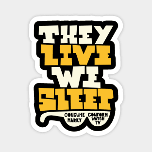 They Live - Underground movie Shirt design. Typography art. Magnet