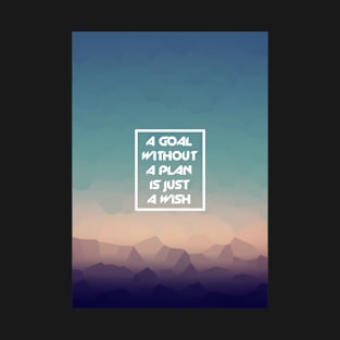 Goal/Plan T-Shirt