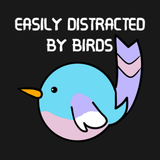 Easily Distracted By Birds T-Shirt