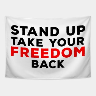 Stand Up Take Your Freedom Back Tapestry