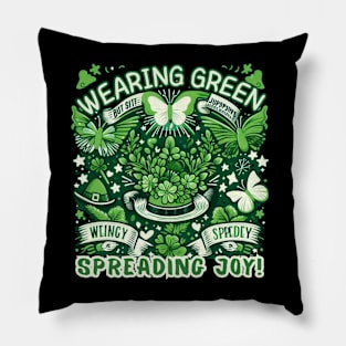 Wearing Green, Spreading Joy! Pillow