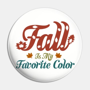 Fall is my favorite color Pin