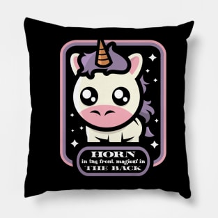 Horn in the front Magical in the Back Pillow