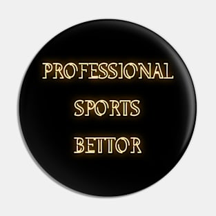 Pro Sports Bettor Pin